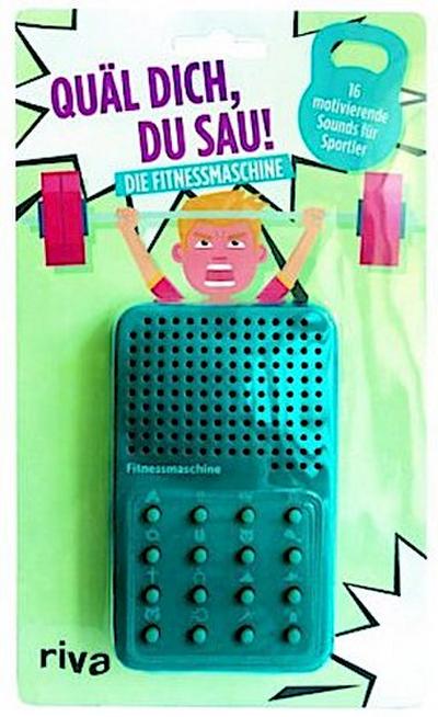 Quäl dich, du Sau - Die Fitnessmaschine
