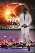 When A Thug Meets Jesus