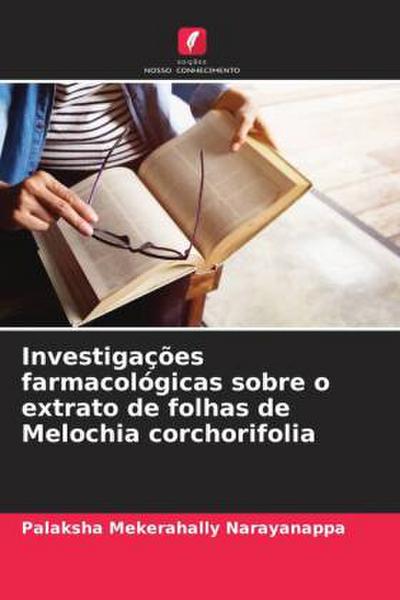Investigações farmacológicas sobre o extrato de folhas de Melochia corchorifolia