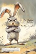 The Velveteen Rabbit (Has Had Enough)