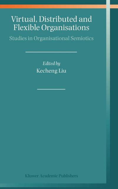 Virtual, Distributed and Flexible Organisations