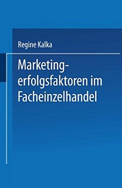 Marketingerfolgsfaktoren im Facheinzelhandel