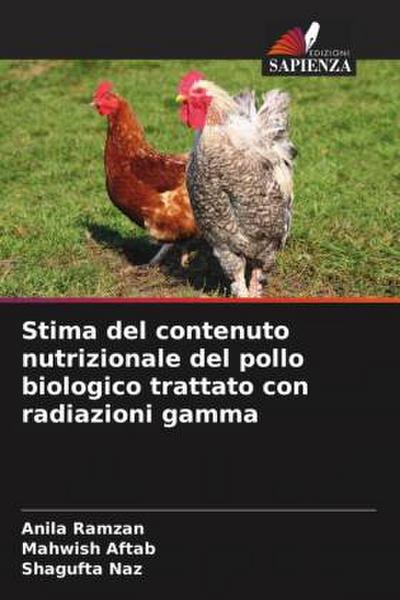 Stima del contenuto nutrizionale del pollo biologico trattato con radiazioni gamma