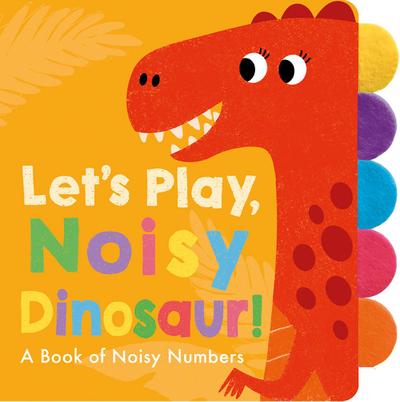 Let’s Play, Noisy Dinosaur!