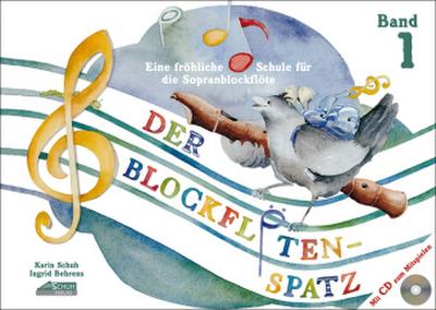 Der Blockflötenspatz (mit Begleit-CD), m. 1 Audio-CD. Bd.1
