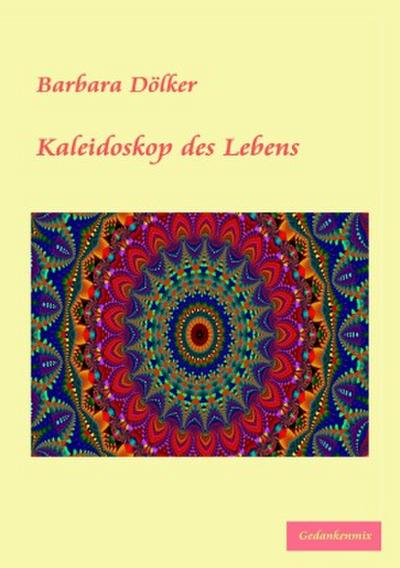 Kaleidoskop des Lebens