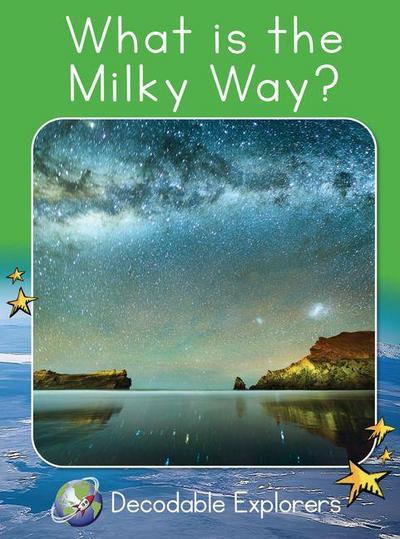 What Is the Milky Way?