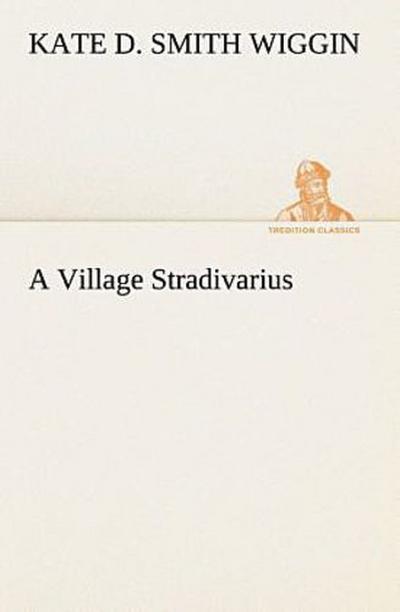 A Village Stradivarius