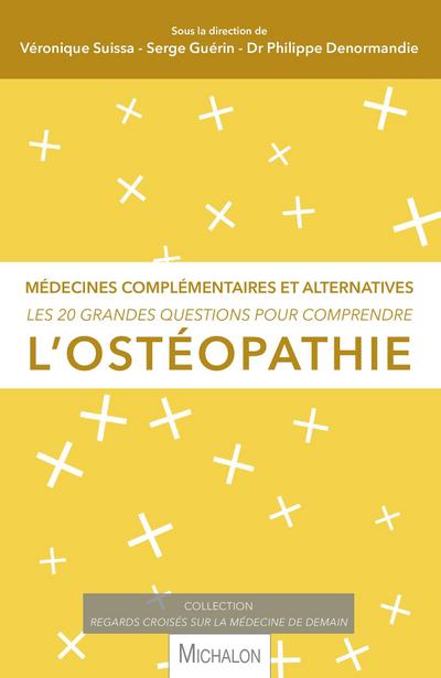 Les 20 grandes questions pour comprendre l’ostéopathie