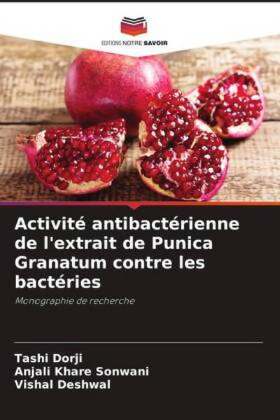 Activité antibactérienne de l’extrait de Punica Granatum contre les bactéries