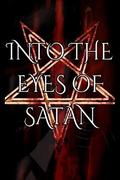 Into the Eyes of Satan
