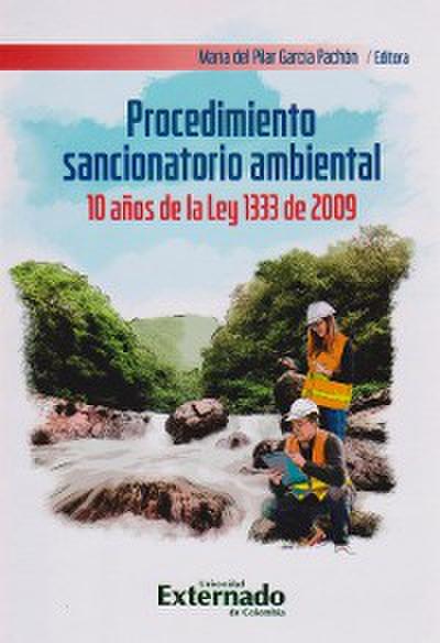 Procedimiento sancionatorio ambiental 10 años de la ley 1333 de 2009