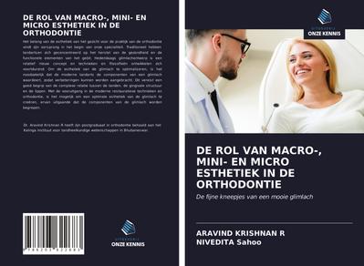 DE ROL VAN MACRO-, MINI- EN MICRO ESTHETIEK IN DE ORTHODONTIE