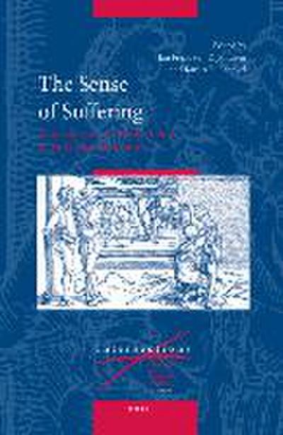 The Sense of Suffering: Constructions of Physical Pain in Early Modern Culture