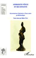 Aphrodite-Venus et ses enfants