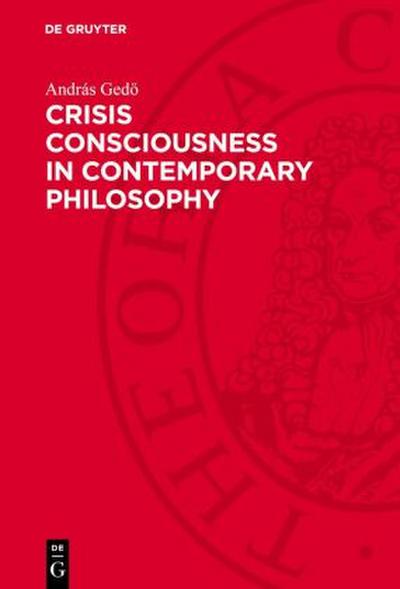 Crisis Consciousness in Contemporary Philosophy
