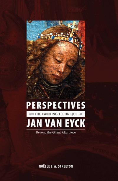 Perspectives on the Painting Technique of Jan van Eyck