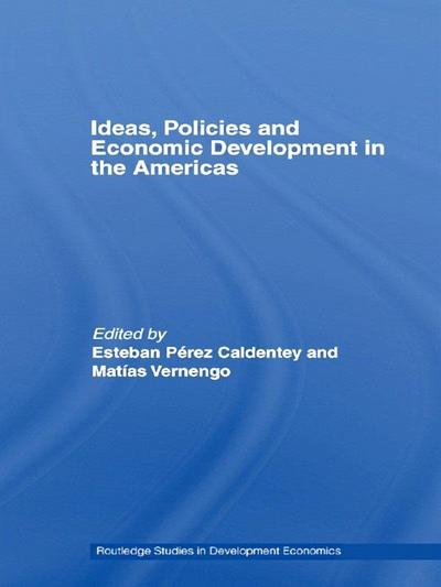 Ideas, Policies and Economic Development in the Americas