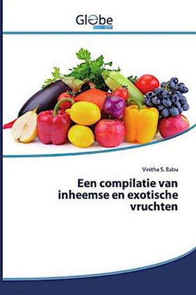 Een compilatie van inheemse en exotische vruchten