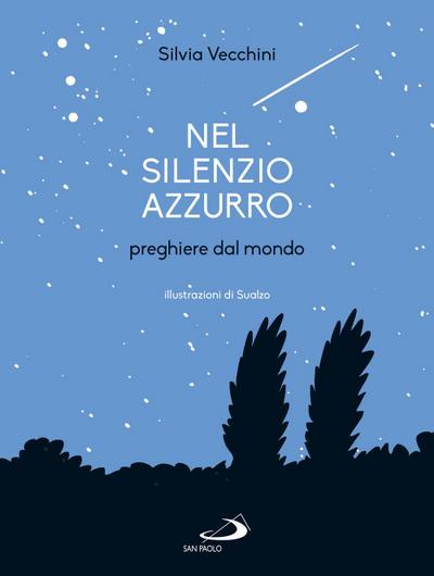 Nel silenzio azzurro. Preghiere dal mondo