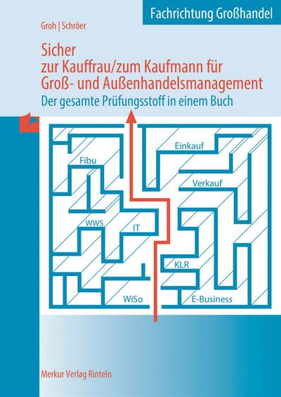 Sicher zur Kauffrau/zum Kaufmann für Groß- und Außenhandelsmanagement