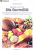 Gesund und leicht. Die Darmdiät