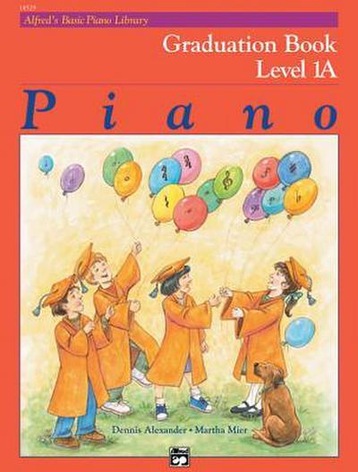Alfred’s Basic Piano Library Graduation Book, Bk 1a