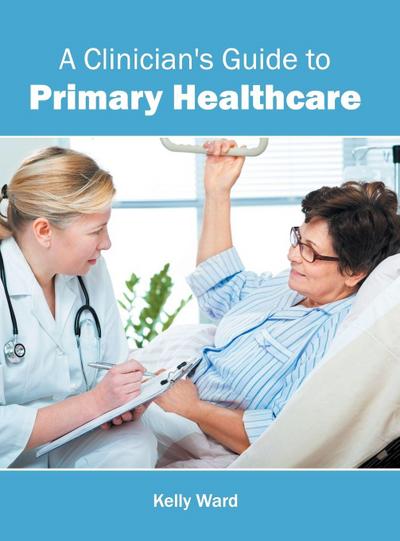 A Clinician’s Guide to Primary Healthcare
