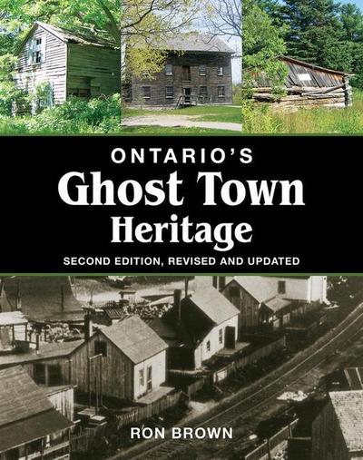 Ontario’s Ghost Town Heritage