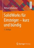 SolidWorks für Einsteiger - kurz und bündig