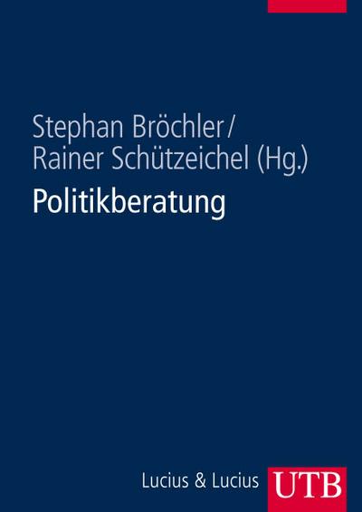 Politikberatung. Ein Handbuch