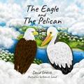 The Eagle and The Pelican