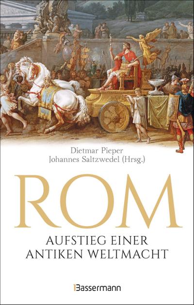 Rom: Aufstieg einer antiken Weltmacht