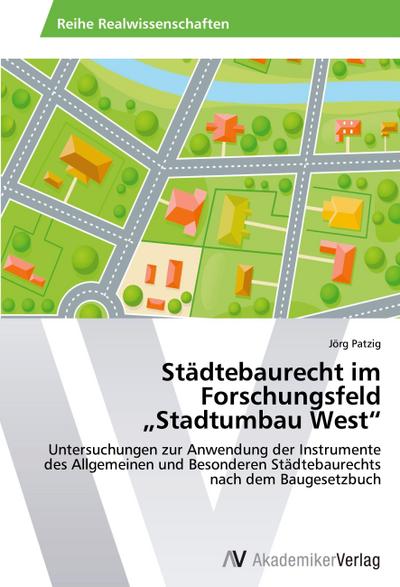 Städtebaurecht im Forschungsfeld "Stadtumbau West"