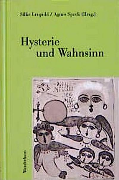 Hysterie und Wahnsinn