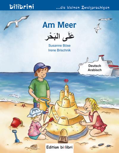 Am Meer: Kinderbuch Deutsch-Arabisch