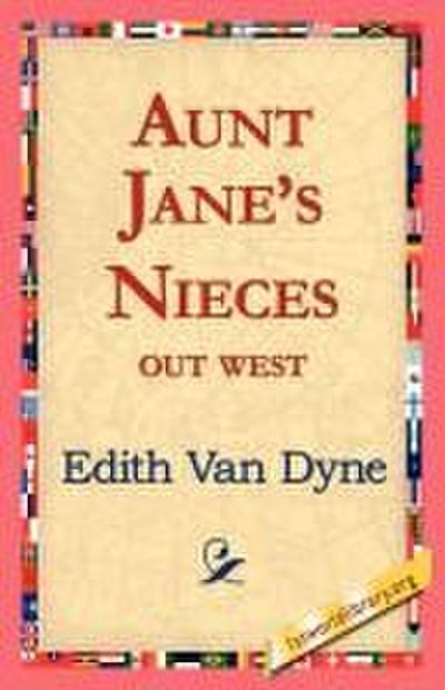 Aunt Jane’s Nieces Out West