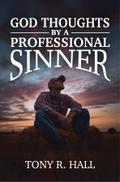 God Thoughts by a Professional Sinner