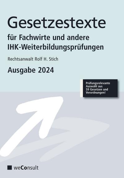 Gesetzestexte für Fachwirte und andere IHK-Weiterbildungsprüfungen - Ausgabe 2024