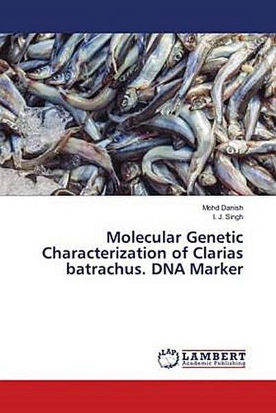 Molecular Genetic Characterization of Clarias batrachus. DNA Marker