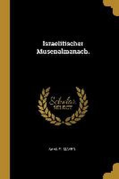 Israelitischer Musenalmanach.