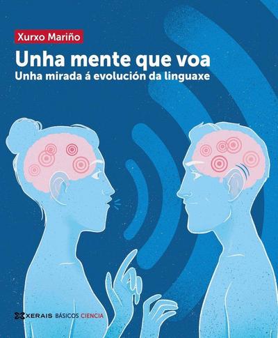 Unha mente que voa : unha mirada á evolución da linguaxe