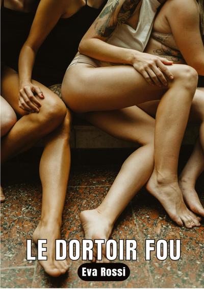 LE DORTOIR FOU