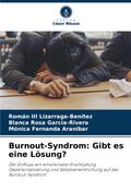 Burnout-Syndrom: Gibt es eine Lösung?