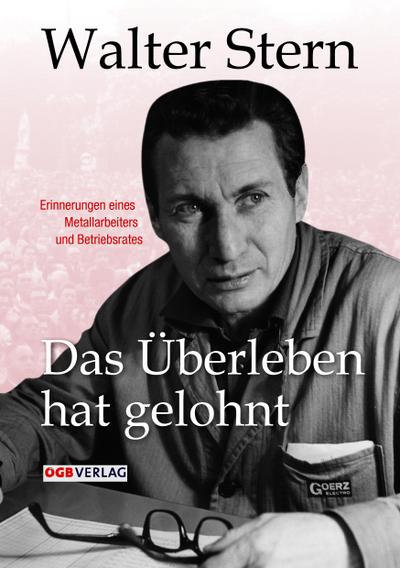 Das Überleben hat gelohnt - Walter Stern