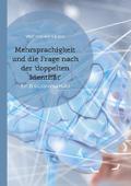 Mehrsprachigkeit und die Frage nach der ’doppelten Identität’
