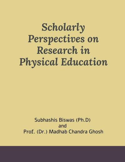 Scholarly Perspectives on Research in Physical Education