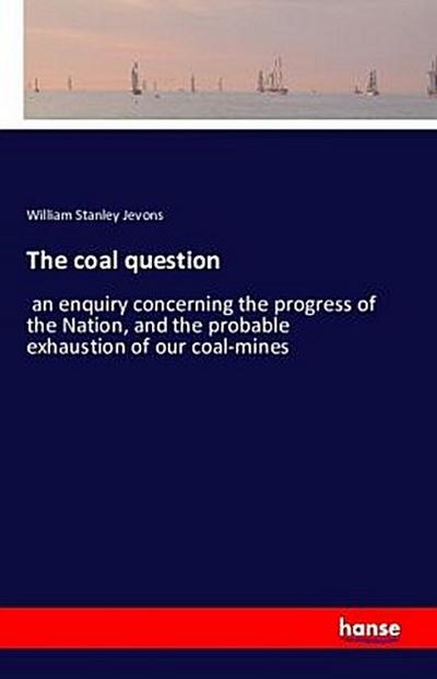 The coal question