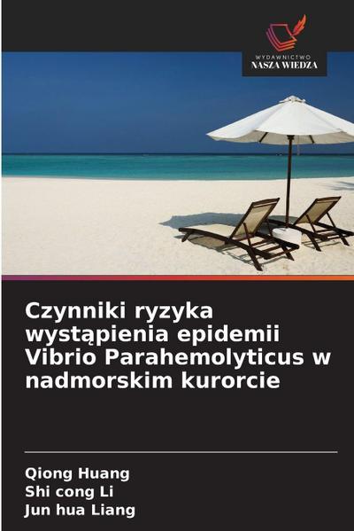 Czynniki ryzyka wyst¿pienia epidemii Vibrio Parahemolyticus w nadmorskim kurorcie