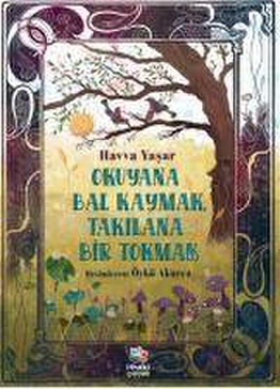 Okuyana Bal Kaymak, Takilana Bir Tokmak